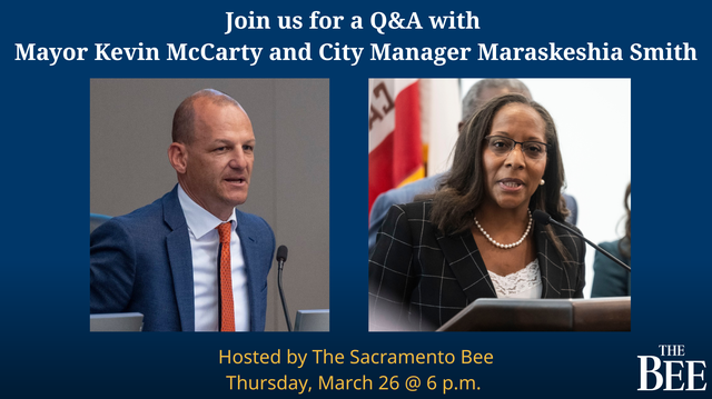 Sacramento Mayor Kevin McCarty and City Manager Maraskeshia Smith, the two most influential public officials within the city limits, will participate in a live Q&A with The Sacramento Bee Thursday, March 26.